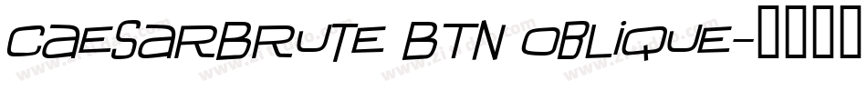 CaesarBrute BTN Oblique字体转换